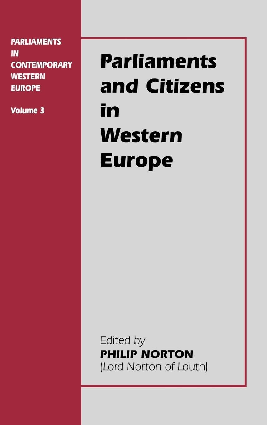 Parliaments and Citizens in Western Europe: Parliaments in Contemporary Western Europe (The Library of Legislative Studies)