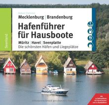 Hafenführer für Hausboote: Müritz, Havel, Seenplatte  Die schönsten Häfen und Liegeplätze