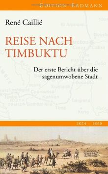 Reise nach Timbuktu: Der erste Bericht über die sagenumwobene Stadt