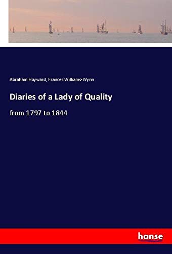 Diaries of a Lady of Quality: from 1797 to 1844