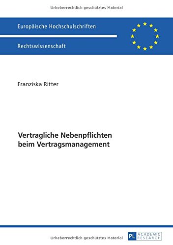 Vertragliche Nebenpflichten beim Vertragsmanagement (Europäische Hochschulschriften - Reihe II)