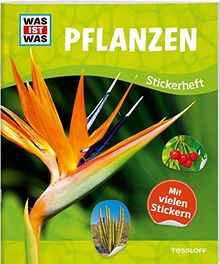 WAS IST WAS Stickerheft Pflanzen: Über 150 Pflanzen, ihre Lebensräume, mehr als 100 Sticker