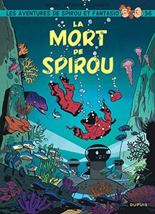 Spirou et Fantasio. Vol. 56. La mort de Spirou