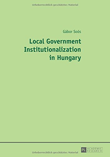 Local Government Institutionalization in Hungary
