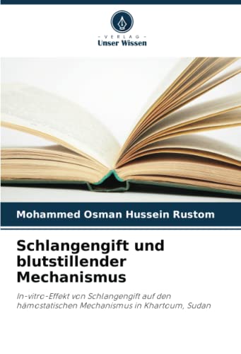 Schlangengift und blutstillender Mechanismus: In-vitro-Effekt von Schlangengift auf den hämostatischen Mechanismus in Khartoum, Sudan