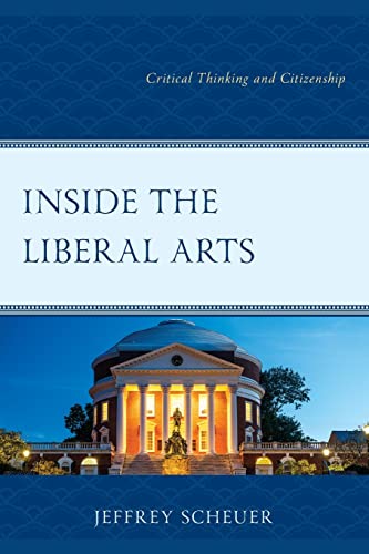 Inside the Liberal Arts: Critical Thinking and Citizenship