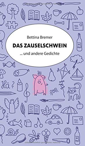 Das Zauselschwein: ... und andere Gedichte