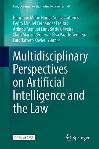 Multidisciplinary Perspectives on Artificial Intelligence and the Law (Law, Governance and Technology Series, 58, Band 58)