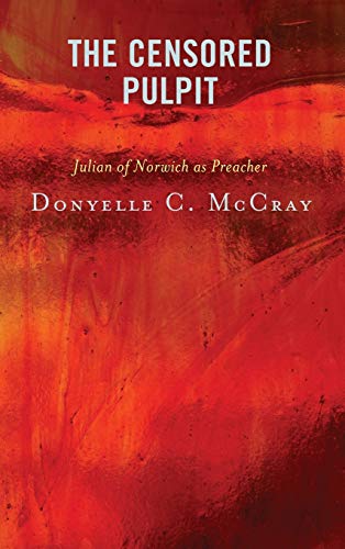 The Censored Pulpit: Julian of Norwich as Preacher