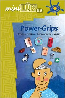 miniLÜK plus: miniLÜK: Power Grips: von 9 bis 99 Jahren: Merken - Denken - Konzentrieren - Wissen. Gehirntrainer für die ganze Familie