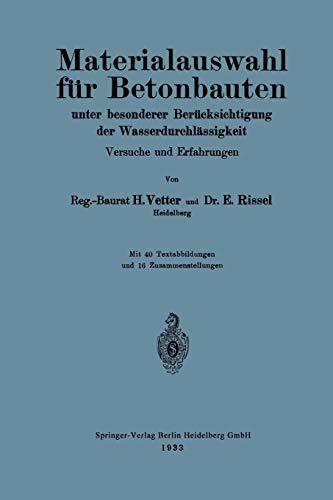 Materialauswahl für Betonbauten unter besonderer Berücksichtigung der Wasserdurchlässigkeit: Versuche und Erfahrungen