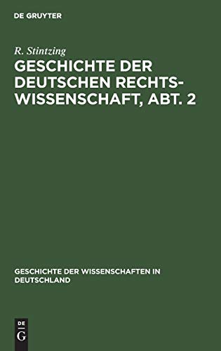 Geschichte der deutschen Rechtswissenschaft, Abt. 2 (Geschichte der Wissenschaften in Deutschland, 18, 2, Band 18)