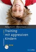 Training mit aggressiven Kindern: Mit CD-ROM (Materialien für die klinische Praxis)