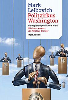 Politzirkus Washington: Wer regiert eigentlich die Welt?