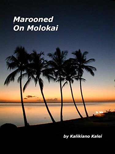Marooned on Molokai: Coconuts, Dreams and Death