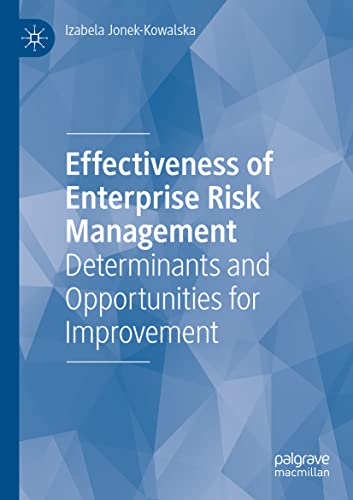 Effectiveness of Enterprise Risk Management: Determinants and Opportunities for Improvement