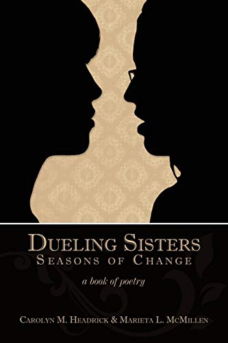 Dueling Sisters: Seasons of Change: a book of poetry
