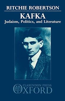 Kafka: Judaism, Politics, and Literature