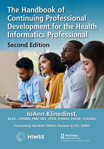 The Handbook of Continuing Professional Development for the Health Informatics Professional (Himss)