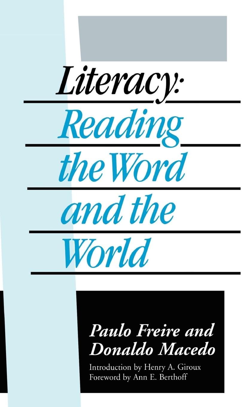 Literacy: Reading the Word and the World