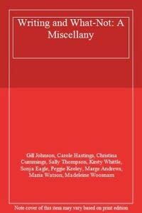 Writing and What-Not: A Miscellany