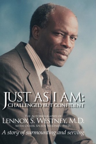 Just as I Am: Challenged But Confident - A Story of Surmounting and Serving
