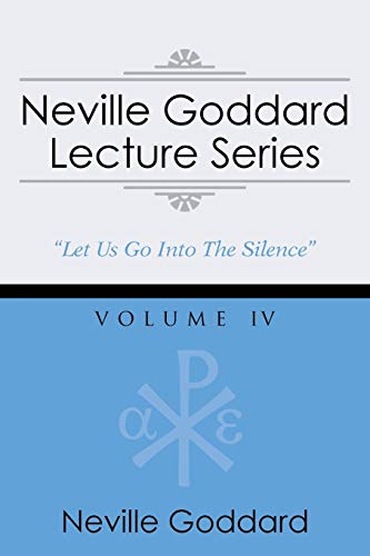 Neville Goddard Lecture Series, Volume Iv, (A Gnostic Audio Selection, Includes Free Access To Streaming Audio Book)