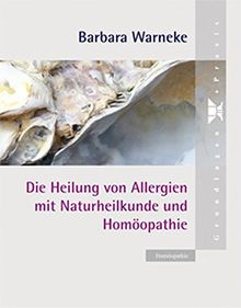 Die Heilung von Allergien mit Naturheilkunde und Homöopathie