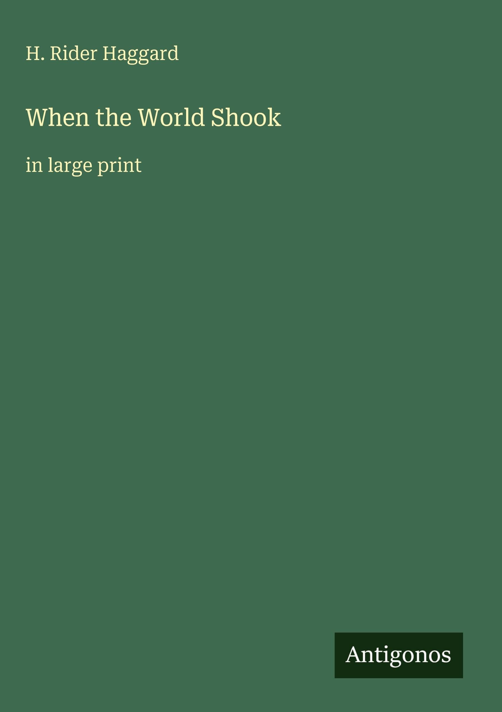 When the World Shook: in large print