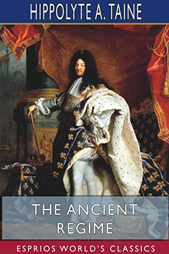The Ancient Regime (Esprios Classics)