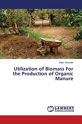 Utilization of Biomass For the Production of Organic Manure