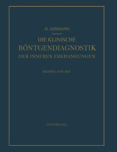 Die Klinische Röntgendiagnostik der Inneren Erkrankungen: Zweiter Teil