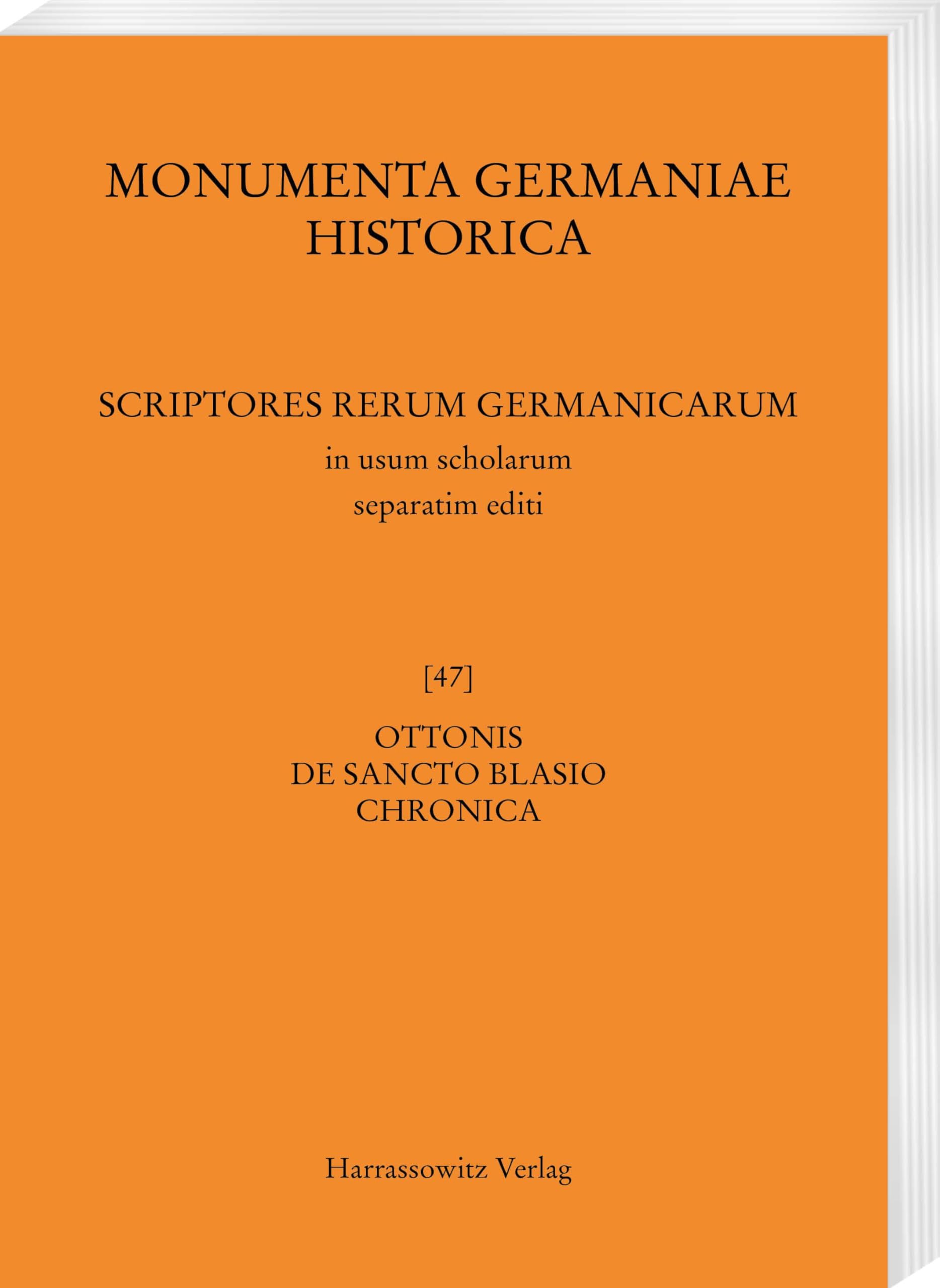 Ottonis de Sancto Blasio Chronica: Anhang: Ex Chronica universali Turicensi excerpta (MGH - Scriptores Rerum Germanicarum in Usum Scholarum Separatim Editi)