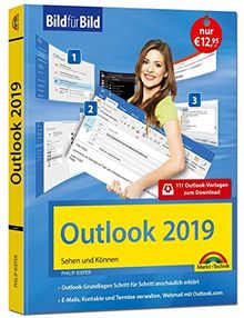 Outlook 2019 Bild für Bild erklärt. Komplett in Farbe. Outlook Grundlagen Schritt für Schritt anschaulich erklärt