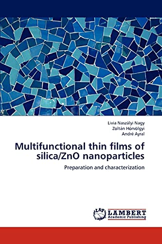Multifunctional thin films of silica/ZnO nanoparticles: Preparation and characterization
