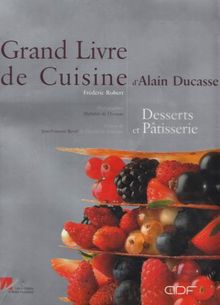 Le grand livre de la patisserie d'alain ducasse
