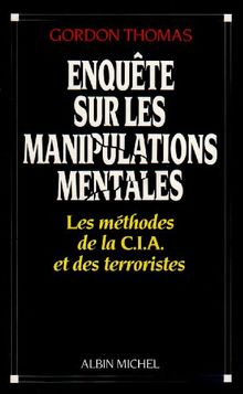 Enquete Sur Les Manipulations Mentales (Documents Societe)