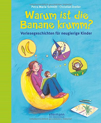 Warum ist die Banane krumm? Vorlesegeschichten für ...