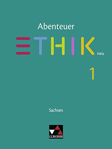 Abenteuer Ethik - Sachsen - neu   Abenteuer Ethik Sachsen 1 - neu - Sascha Graf-Martjuschew Juliane Kaden Jörg Peters Martina Peters Johannes Rohbeck Bernd Rolf Rita Sandbrink Monika Sänger Wolfgang Straßer Kartoniert (TB)