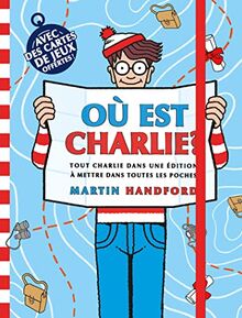 Où est Charlie ? : tout Charlie dans une édition à mettre dans toutes les poches