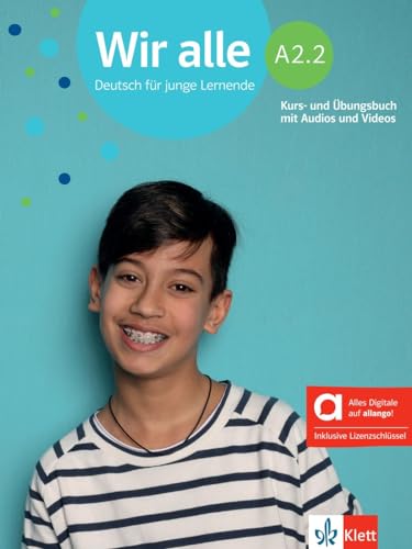 Wir alle A2.2 - Hybride Ausgabe allango: Deutsch für junge Lernende. Kurs- und Übungsbuch mit Audios und Videos inklusive Lizenzschlüssel allango (24 Monate) (Wir alle: Deutsch für junge Lernende)