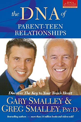 The DNA of Parent-Teen Relationships: Discover the Key to Your Teen's Heart (Focus on the Family)