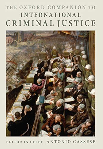 The Oxford Companion to International Criminal Justice (Oxford Companion To... (Paperback))