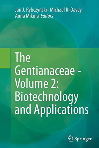 The Gentianaceae - Volume 2: Biotechnology and Applications