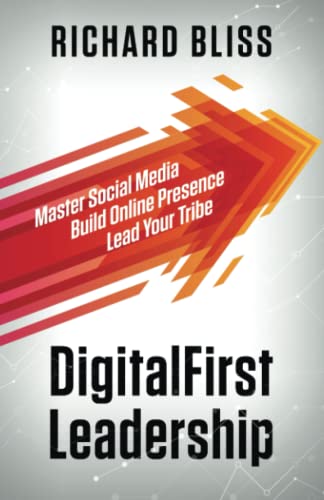 DigitalFirst Leadership: Master Social Media | Build Online Presence | Lead Your Tribe
