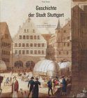 Geschichte der Stadt Stuttgart, Bd.2, Von der Einführung der Reformation bis zum Ende des 17. Jahrhunderts