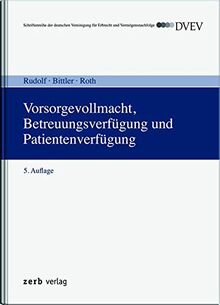 Vorsorgevollmacht, Betreuungsverfügung und Patientenverfügung (zerb verlag)