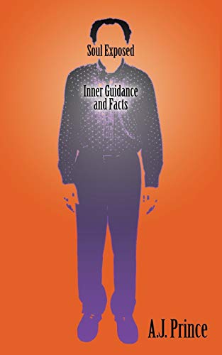 Soul Exposed: Inner Guidance and Facts