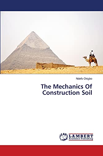 The Mechanics Of Construction Soil