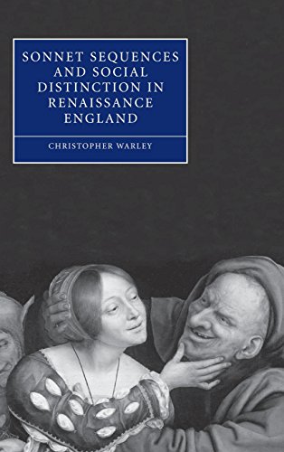 Sonnet Sequences and Social Distinction in Renaissance England (Cambridge Studies in Renaissance Literature and Culture, Band 49)
